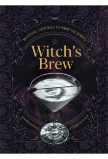 Witch's Brew : Magickal Cocktails to Raise the Spirits - Humanitas