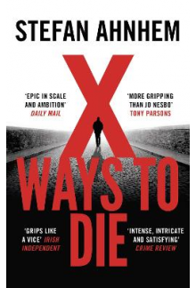 X Ways to Die Fabian Risk Thriller - Humanitas