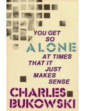 You Get So Alone at Times That it Just Makes Sense - Humanitas